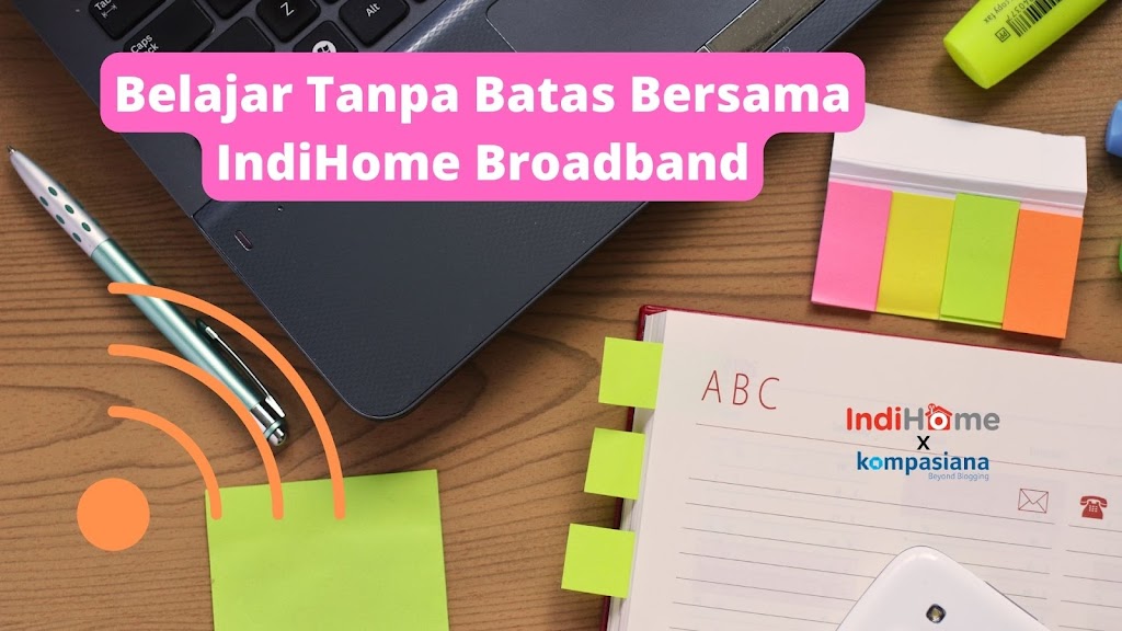Belajar Tanpa Batas Bersama IndiHome Broadband
